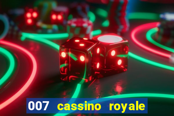 007 cassino royale filme completo dublado youtube